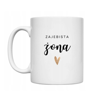 Kubek - ZAJEBISTA ŻONA